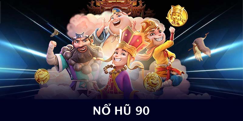 nổ hũ 90