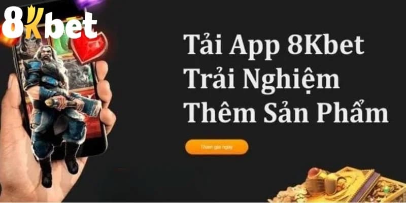 Tổng quan về app 8kbet